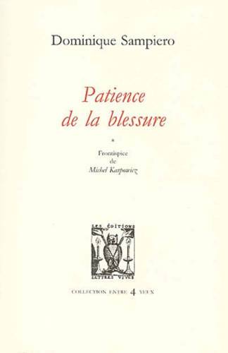 Dominique Sampiero - Patience De La Blessure.