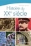 Histoire du XXe siècle. De la Première Guerre mondiale à nos jours