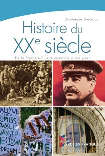 Histoire du XXe siècle. De la Première Guerre mondiale à nos jours