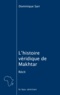 Dominique Sarr - L'histoire véridique de Makhtar - Ou Que faire des huit cents mois de salaire qu'on a barbotés à son patron ?.