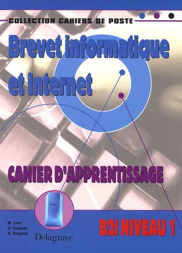 Brevet informatique et niveau 1 Cahier... de Dominique