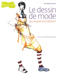 Dominique Savard - Le dessin de mode - Du croquis à la création.