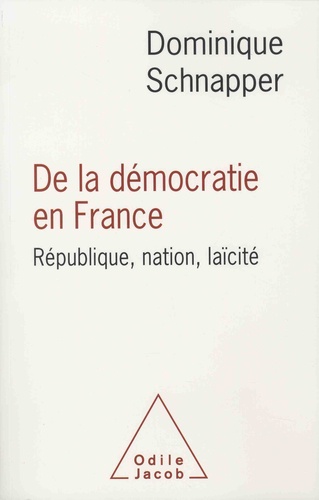 De la démocratie en France. République, nation, laïcité