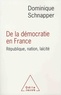 Dominique Schnapper - De la démocratie en France - République, nation, laïcité.