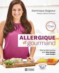 Dominique Seigneur - Allergique et gourmand.