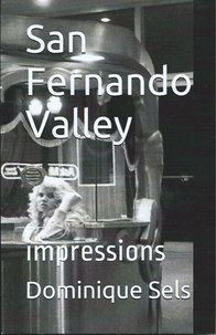 Dominique Sels - San Fernando Valley  (impressions).