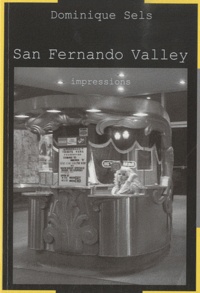 Dominique Sels - San Fernando Valley - Impressions.