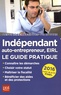 Dominique Serio - Indépendant, auto-entrepreneur, EIRL - Le guide pratique 2016.
