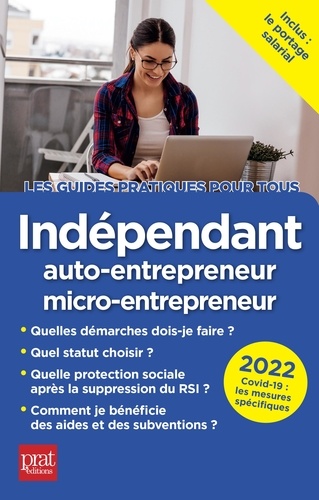 Indépendant. Auto-entrepreneur, micro-entrepreneur  Edition 2022