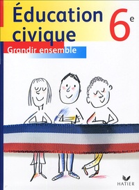 Dominique Sestier - Education civique 6e - Grandir ensemble.