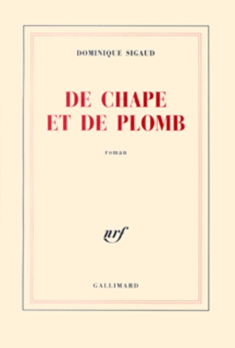 Dominique Sigaud - De Chape Et De Plomb.