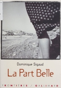 Dominique Sigaud - La part belle.