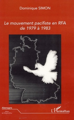 Dominique Simon - Le mouvement pacifiste en RFA de 1979 à 1983.