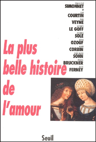 Dominique Simonnet et Jean Courtin - La plus belle histoire de l'amour.