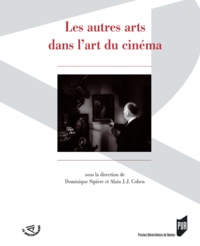 Dominique Sipière et Alain J.-J. Cohen - Les autres arts dans l'art du cinéma.