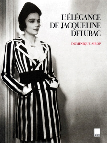 Dominique Sirop - L'élégance de Jacqueline Delubac.