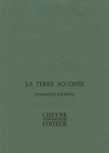 Dominique Sorrente - La terre accoisée.