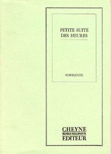 Dominique Sorrente - Petite suite des heures.