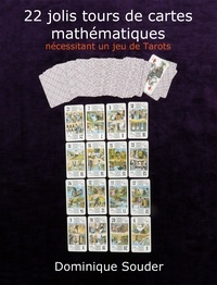 Dominique Souder - 22 jolis tours de cartes mathématiques nécessitant un jeu de tarots.