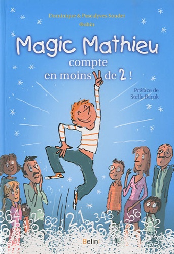 Dominique Souder et Pascalyves Souder - Magic mathieu compte en moins de 2 !.