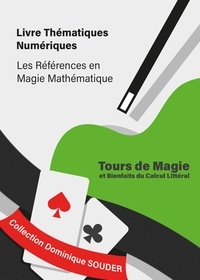Dominique Souder - Tours de magie et bienfaits du calcul littéral.