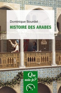 Dominique Sourdel - Histoire des Arabes.