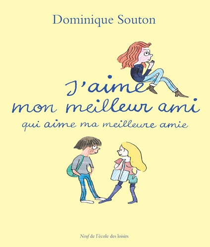 Dominique Souton - J'aime mon meilleur ami qui aime ma meilleure amie.