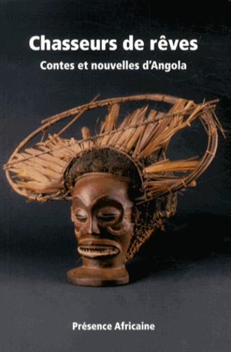 Dominique Stoenesco - Chasseurs de rêves - Contes et nouvelles d'Angola.