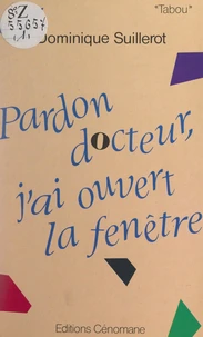 Pardon Docteur, j'ai ouvert la fenêtre...