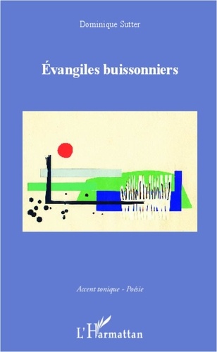 Dominique Sutter - Evangiles buissonniers.