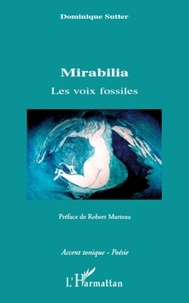 Dominique Sutter - Mirabilia - Les voix fossiles.