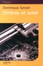 Dominique Sylvain - Ombres et soleil.