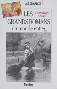 Dominique Szenes - Les grands romans du monde entier.