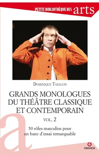 Grands monologues du théâtre classique et contemporain