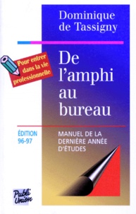 Dominique Tassigny - De L'Amphi Au Bureau. Edition 96-97.