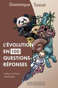 Dominique Tassot - L'évolution en 100 questions-réponses.
