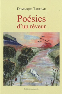 Dominique Taureau - Poésies d'un rêveur.
