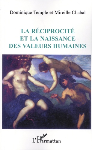 La réciprocité et la naissance des valeurs humaines