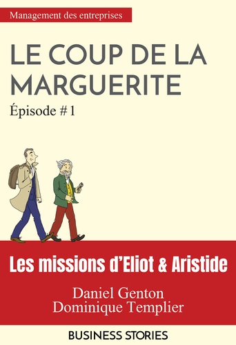Les missions d'Eliot et Aristide - Le coup de la marguerite - épisode 1