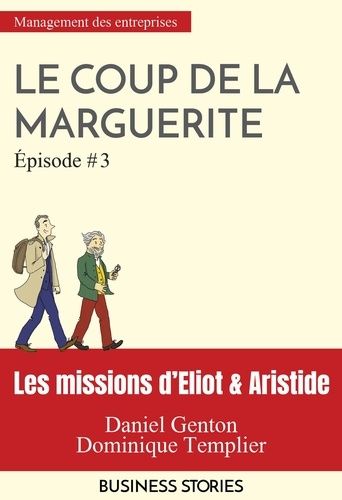 Les missions d'Eliot et Aristide - Le coup de la marguerite - épisode 3