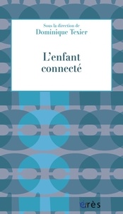 Dominique Texier - L'enfant connecté.