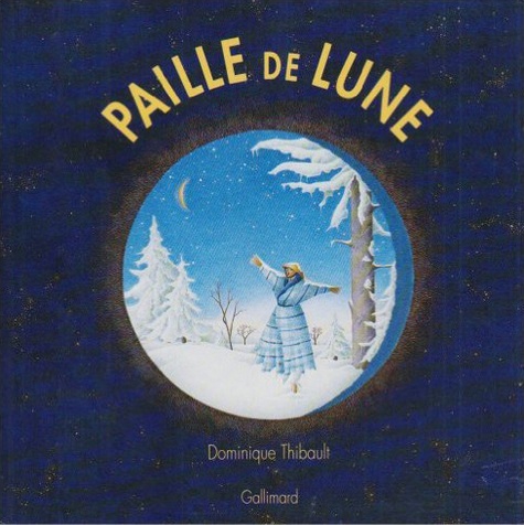 Dominique Thibault - Paille de lune.