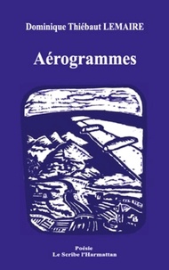 Dominique Thiébaut Lemaire - Aérogrammes.