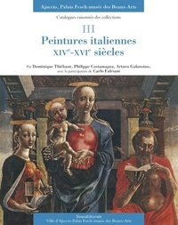 Dominique Thiébaut et Philippe Costamagna - Peintures italiennes, XIVe-XVIe siècles.