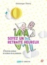 Dominique Thierry - Soyez un retraité heureux - Devenir auteur et acteur de sa retraite.