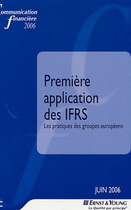 Dominique Thouvenin et Emmanuel Roger - Communication financière - Première application des IFRS : Les pratiques des groupes européens.