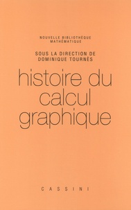 Dominique Tournès - Histoire du calcul graphique.