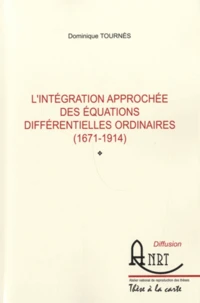 L'intégration approchée des équations différentielles ordinaires (1671-1914)