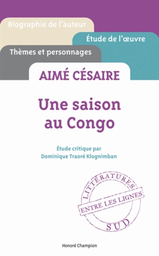 Dominique Traoré - Aimé Césaire - Une saison au Congo.