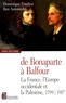 Dominique Trimbur et Ran Aaronsohn - De Bonaparte à Balfour - La France, l'Europe occidentale et la Palestine, 1799-1917, édition bilingue français-anglais.